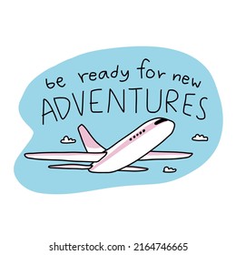 Be ready for new adventure air plane cartoon vector illustration