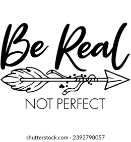 be real not perfect black vector graphic design and cut file