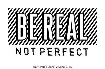 Ser real, no perfecto, divertido Sarcástico, inspirador eslogan cita tipografía