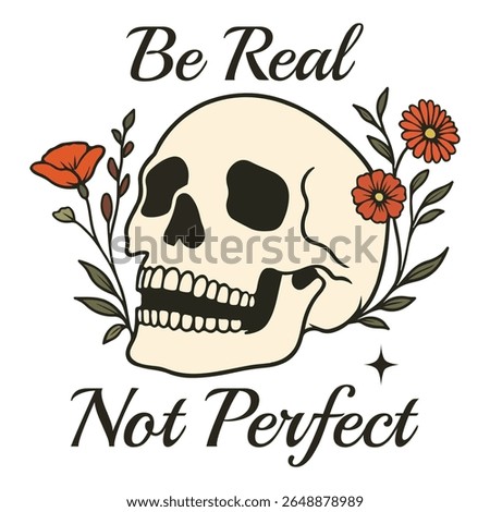 Be Real Not Perfect- Mental Health Matters T-shirt vector, Self Love illustration, Inspirational saying, Funny Health Care Positive shirts