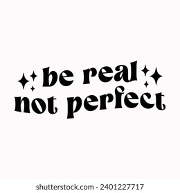 Be real not perfect, Rear View Mirror with motivational quotes illustration svg