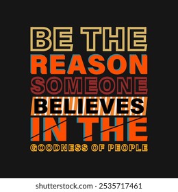 Be the Reason Someone Believes in Goodness: Inspirational Vector Art for Kindness