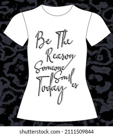 Be the reason someone smıle, slogan lovely graphic design and cute flowers graphic design print for tee and t shirt and fabric