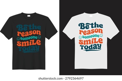 Be the reason someone smile today
