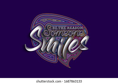 Be The Reason Someone Smiles Calligraphic Line art Text Poster vector illustration Design.