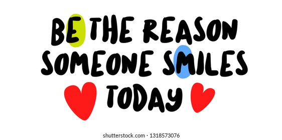 Be The Reason Someone Smiles Today creative motivation quote design