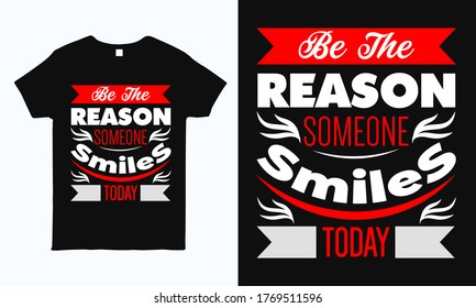 Be the reason someone smiles today. Inspirational quote. Decoration elements for prints on t-shirts and bags, stationary or poster.