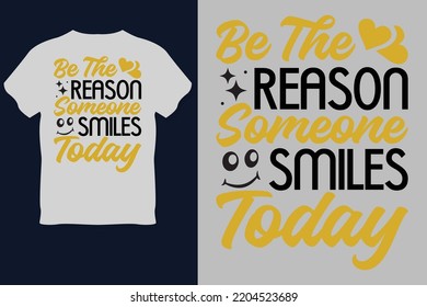 
Sea La Razón Por La Que Alguien Sonríe Hoy Para Diseñar Camisas