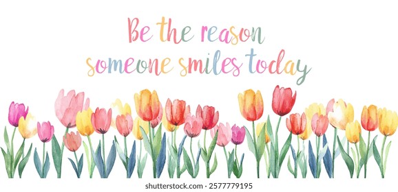 Be the reason someone smiles today. Tulip flowers in various colors vector illustration. Vibrant and cheerful tulips design celebrates the arrival of spring. 