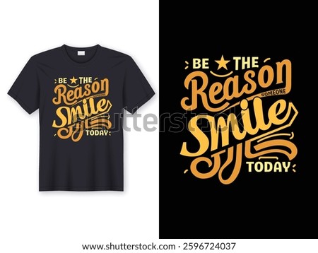 BE THE REASON SOMEONE SMLE TODAY T SHIRT DESIGN