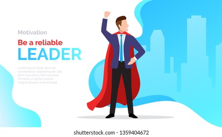 Be a reliable Leader, motivate poster with businessman in red cloak, success, business achievement, promotion, leadership and motivation concept, vector illustration