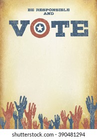 Be responsible and Vote! Vintage patriotic poster to encourage voting in elections. Voting poster design template, vintage styled.