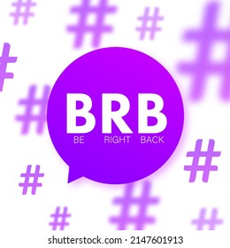 Be Right back, BRB message. Design element. Vector stock illustration.