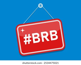 Be Right back, BRB message sign door. Design element. Vector