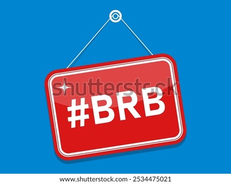 Be Right back, BRB message sign door. Design element. Vector