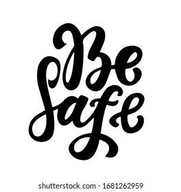 Be Safe Hand Lettering Motivation Phrase Stock Vector (Royalty Free ...