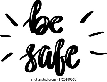 Be Safe Handwritten Lettering Phrase Sticker Stock Vector (Royalty Free ...