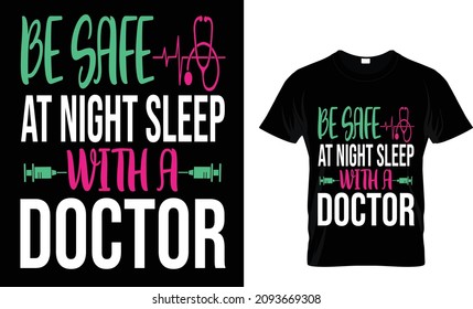 BE SAFE AT NIGHT SLEEP WITH A DOCTOR