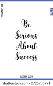 Falar sério sobre o sucesso - sucesso citação vetor de tipografia de letras cursivas