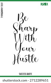 Sé Agudo Con Tu Ajetreo   - Éxito Vector de tipografía de frase motivacional