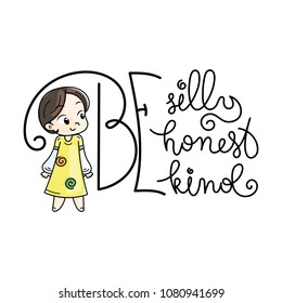 Be silly, be honest, be kind. Cute cartoon kids. Vector and illustration.