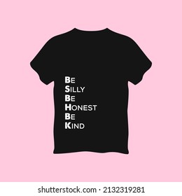 Seien Sie dumm, ehrlich sein freundliches Typografie-T-Shirt, Vektorgrafik-Design. Poster, Mug, Typografie Design