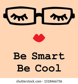 BE SMART, BE COOL, SLOGAN PRINT VECTOR