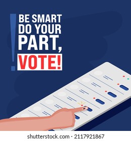 Be Smart Do Your Part Vote! With Index Finger Pressing Button Over Voting Machine On Blue Background.