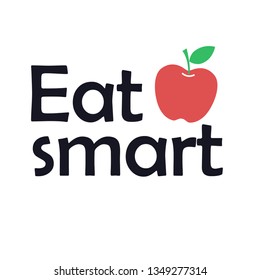 Be smart, eat smart. Healthy lifestyle concept.