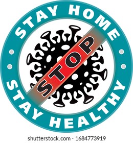 Be smart stay home. Coronavirus COVID-19 badge. Stopvirus vector sign.