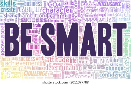 Be smart vector illustration word cloud isolated on a white background.