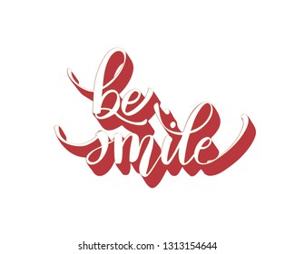 Be smile greating card hand lettering text, brush ink calligraphy, vector type design.