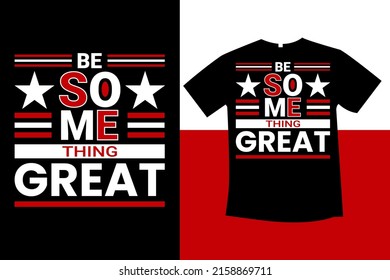 sein, etwas großartiges Typografie-T-Shirt-Design neu