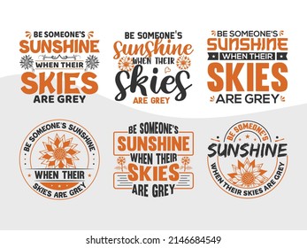 Be Someones Sunshine When Their Skies Are Grey Printable Vector Illustration