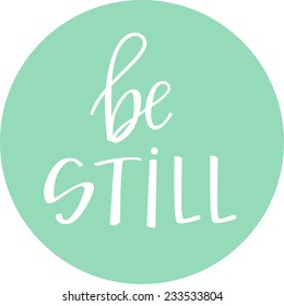 Be Still