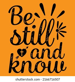 Be still and know Jesus and bible verse religious design