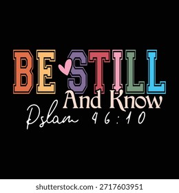 Be Still And Know pslam 46:10