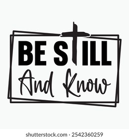 Be still and know retro t shirt design