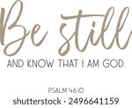 Be still and know that I am God Bible Verse vector illustration