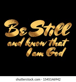 Be still and know that i am god scripture in Gold glitter effect