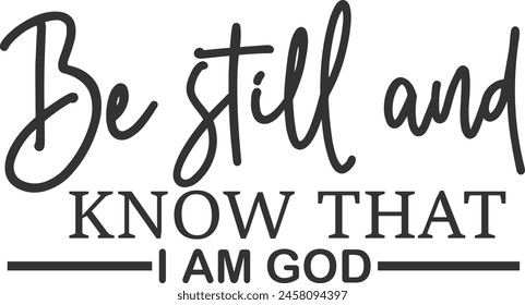 Be Still and Know That I am God Decal - Be Still and Know That I Am God Sticker - Be Still Decal - Be Still Sticker - Psalm 46:10 decal
