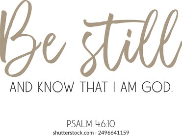 Be still and know that I am God Bible Verse vector illustration