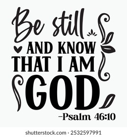 Be still and know that i am god retro t shirt design