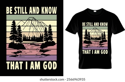 Be still and know that I am God T-shirt design vector template