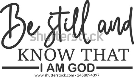 Be Still and Know That I am God Decal - Be Still and Know That I Am God Sticker - Be Still Decal - Be Still Sticker - Psalm 46:10 decal
