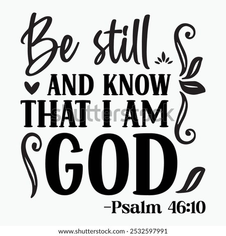 Be still and know that i am god retro t shirt design