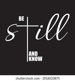 Be Still and Know T-Shirt Vector