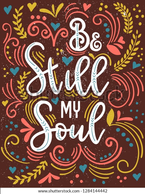 Be Still My Soul Bible Lettering Stock Vector Royalty Free