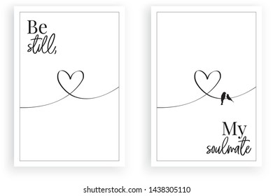 Be still My soulmate, minimalist poster design vector isolated on white background, wording design, lettering, wall decals, wall decor, art decor, greeting card design, love quotes