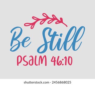 Be Still Psalm 46:10 Christian Eps File svg
